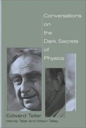 book cover of Conversations on the dark secrets of physics by Edward Teller