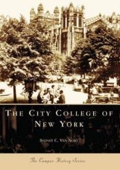 book cover of The City College of New York by Sydney C. Van Nort