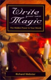 book cover of Write Your Own Magic by Richard Webster