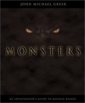 book cover of Monsters : An Investigator's Guide to Magical Beings by John Michael Greer