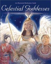 book cover of Celestial Goddesses: An Illustrated Meditation Guide by Lisa Hunt