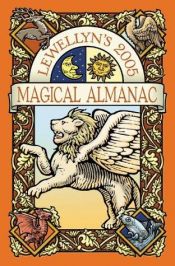 book cover of Llewellyn's 2005 Magical Almanac (Annuals - Magical Almanac) by Llewellyn