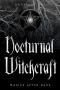 Nocturnal Witchcraft : Magick After Dark