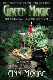 book cover of Green magic : the sacred connection to nature by Aoumiel