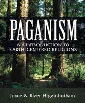 book cover of Paganism : an introduction to earth-centered religions by Joyce Higginbotham