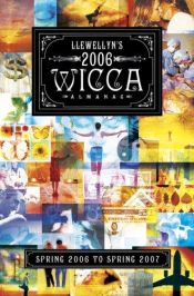 book cover of 2006 Wicca Almanac (Llewellyn's Wicca Almanac) by Llewellyn
