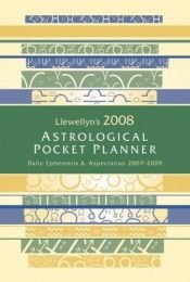 book cover of Llewellyn's 2008 Astrological Pocket Planner (Annuals - Astrological Pocket Planner) by Llewellyn