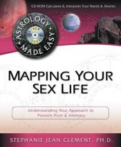 book cover of Mapping your sex life : understanding your approach to passion, trust & intimacy by Stephanie Clement