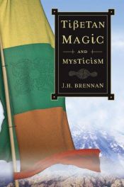 book cover of Tibetan Magic & Mysticism by Herbie Brennan