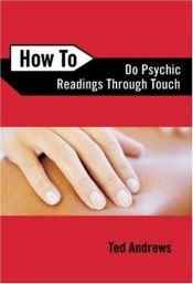 book cover of How To Do Psychic Readings Through Touch (How to) by Ted Andrews