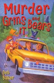 book cover of Murder Grins and Bears It by Deb Baker