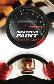 book cover of Swapping paint : a stock car racing mystery by Jim Lavene