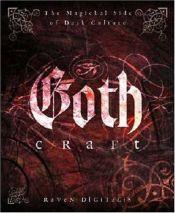 book cover of Goth Craft: The Magickal Side of Dark Culture by Raven Digitalis