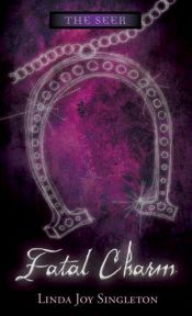 book cover of Fatal charm by Linda Joy Singleton