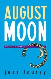 book cover of August Moon (Murder-By-Month Mystery) Book 4 by Jess Lourey