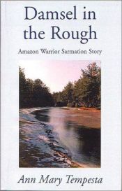 book cover of Damsel in the Rough: Amazon Warrior Sarmation Story by Ann Mary Tempesta