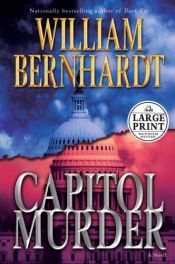 book cover of Capitol Murder by William Bernhardt