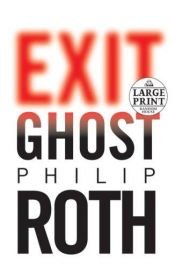 book cover of Exit Ghost by Філіп Рот