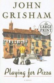 book cover of Playing for Pizza by John Grisham