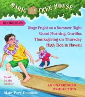 book cover of Magic Tree House Collection Volume 7: Books 25-28: #25 Stage Fright on a Summer Night; #26 Good Morning, Gorillas; #27 T by Mary Pope Osborne