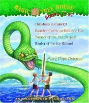 book cover of Magic Tree House: Books 29-32: #29 Christmas in Camelot; #30 Haunted Castle on Hallow's Eve; #31 Summer of the Sea Serpe by Mary Pope Osborne
