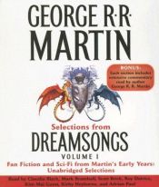 book cover of Selections from Dreamsongs 1: Fan Fiction and Sci-Fi from Martin's Early Years: Unabridged Selections by George Martin