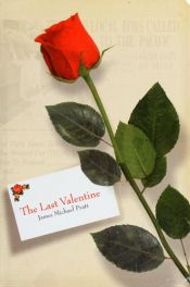 book cover of The Last Valentine by James Michael Pratt