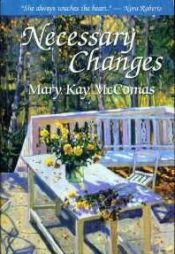 book cover of Necessary changes by Mary Kay Mccomas