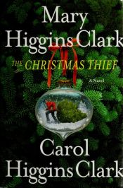 book cover of The Christmas Thief by Carol Higgins Clark|Marie Henriksen|Мери Хигинс Кларк