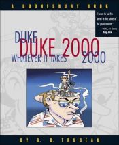 book cover of Duke 2000: Whatever it Takes: Whatever It Takes (Doonesbury Books (Andrews & McMeel)) by G. B. Trudeau