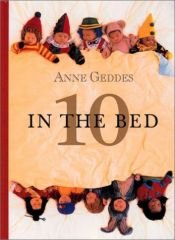 book cover of 10 in the Bed by Anne Geddes