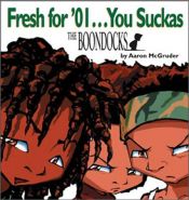 book cover of Fresh for '01-- you suckas! by Aaron McGruder