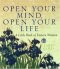 Open Your Mind, Open Your Life: A Little Book of Eastern Wisdom