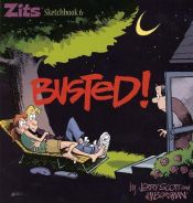 book cover of Busted : Zits Sketchbook #6 by Jerry Scott