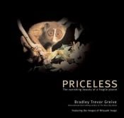 book cover of Priceless : The Vanishing Beauty of A Fragile Planet by Bradley Trevor Greive