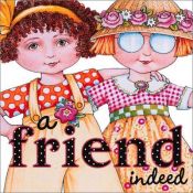 book cover of Friend Indeed by Mary Engelbreit