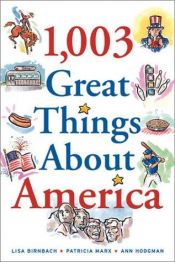 book cover of 1,003 great things about America by Lisa Birnbach