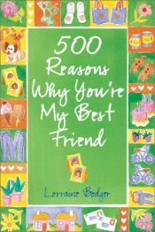 book cover of 500 Reasons Why You're My Best Friend by Lorraine Bodger