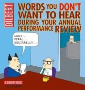 book cover of Words You Don't Want to Hear During Your Annual Review : A Dilbert Book (Adams, Scott, Dilbert Book.) by Scott Adams