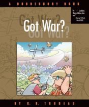 book cover of Doonesbury - Got War (TB): A Doonesbury Book (Doonesbury Books (Andrews & McMeel)) by G. B. Trudeau