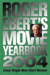 book cover of 2004 Roger Ebert's Movie Yearbook by Роджер Еберт