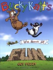 book cover of Bucky Katt's Big Book Of Fun: A Get Fuzzy Treasury by Darby Conley