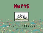 book cover of [Mutts ]: Sunday Afternoons by Patrick McDonnell