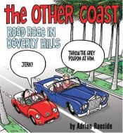 book cover of The Other Coast : Road Rage in Beverly Hills by Adrian Raeside