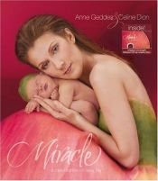 book cover of Miracle: A Celebration of New Life by Anne Geddes