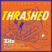 book cover of Zits - Sketchbook #9: Thrashed by Jerry Scott