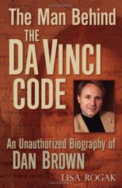 book cover of Mannen bakom Da Vinci-koden : den inofficiella biografin över Dan Brown by Lisa Shaw