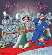 book cover of Red Carpet Rose: A Rose is Rose Collection by Pat Brady