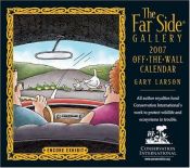 book cover of The Far Side Gallery 2007 Off The Wall Calendar by Gary Larson