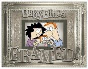 book cover of Framed!: A Baby Blues Treasury by Jerry Scott